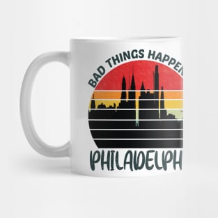 bad things happen in philadelphia Mug